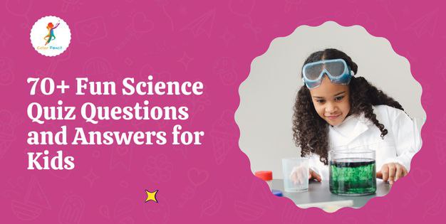 Fun Science Quiz Questions and Answers